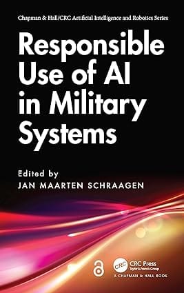 Responsible Use Of Ai In Military Systems 2024 By Schraagen J M
