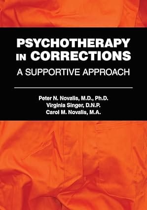 Psychotherapy In Corrections A Supportive Approach 2023 By Novalis P N
