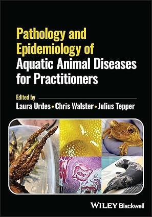 Pathology And Epidemiology Of Aquatic Animal Diseases For Practitioners 2023 By Urdes L