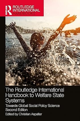 The Routledge International Handbook To Welfare State Systems 2024 By Aspalter C