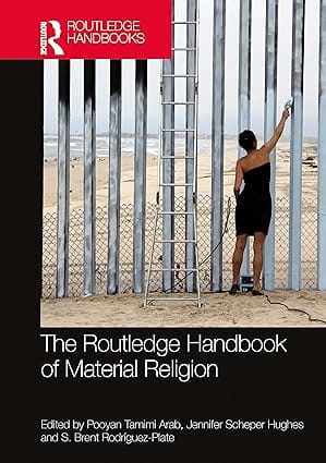 The Routledge Handbook Of Material Religion 2024 By Arab P T