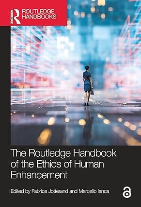 The Routledge Handbook Of The Ethics Of Human Enhancement 2023 By Jotterand F