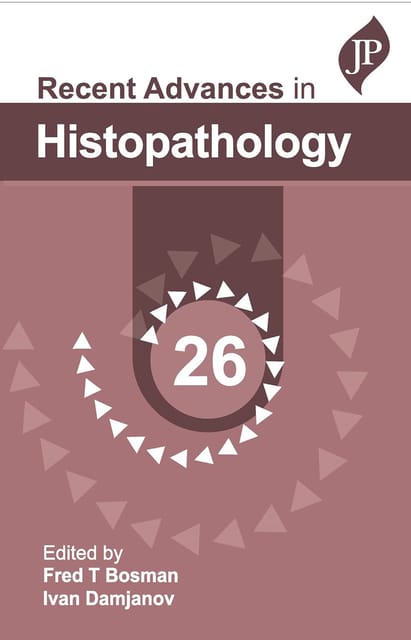 Recent Advances In Histopathology 26 1st Edition 2024 By Fred T Bosman