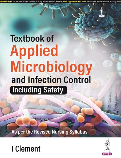 Textbook Of Applied Microbiology And Infection Control (Including Safety) 1st Edition 2024 By I Clement