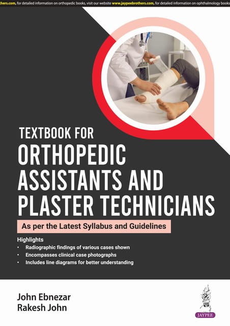 Textbook For Orthopedic Assistants And Plaster Technicians 1st Edition 2025 By John Ebnezar