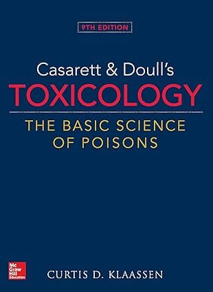 Casarett And Doulls Toxicology The Basic Science Of Poisons 9th Edition 2019 By Klaassen C D