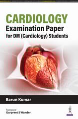 Cardiology Examination Paper For DM (Cardiology) Students 1st Edition 2025 By Barun Kumar