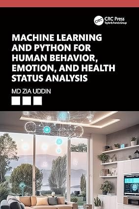 Machine Learning And Python For Human Behavior Emotion And Health ...