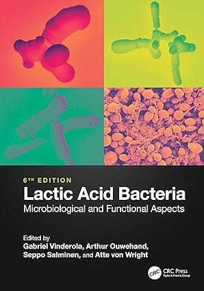 Lactic Acid Bacteria Microbiological And Functional Aspects 6th Edition 2024 By Vinderola G