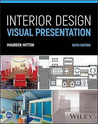Interior Design Visual Presentation 6th Edition 2024 By Mitton M