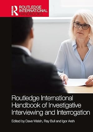 Routledge International Handbook Of Investigative Interviewing And Interrogation 2025 By Walsh D