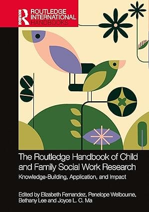 The Routledge Handbook Of Child And Family Social Work Research Knowledge Building Application And Impact 2025 By Femandez E