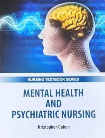 Mental Health And Psychiatric Nursing Nursing Textbook Series 2025 By Cohen K