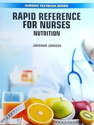 Rapid Reference For Nurses Nutrition Nursing Textbook Series 2025 By Johnson J