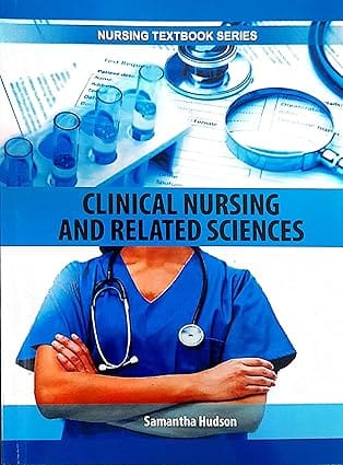 Clinical Nursing And Related Sciences Nursing Textbook Series 2025 By Hudson S