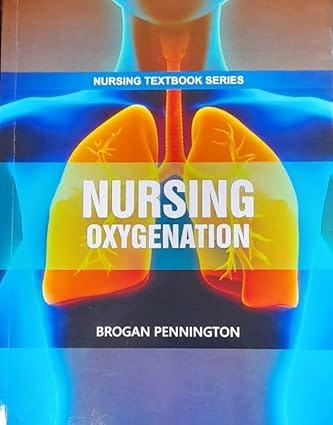 Nursing Oxygenation Nursing Textbook Series 2025 By Pennington B