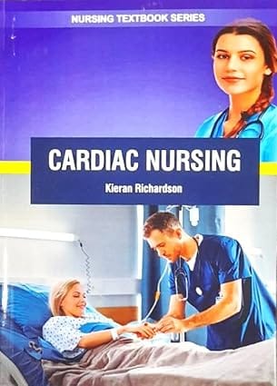 Cardiac Nursing Nursing Textbook Series 2025 By Richardson K