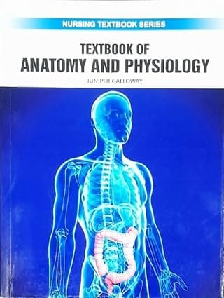 Textbook Of Anatomy And Physiology Nursing Textbook Series 2025 By Galloway J