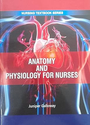 Anatomy And Physiology For Nurses Nursing Textbook Series 2025 By Galloway J