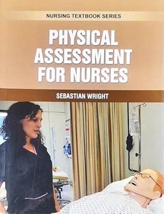Physical Assessment For Nurses Nursing Textbook Series 2025 By Wright S
