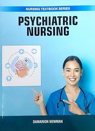 Psychiatric Nursing Nursing Textbook Series 2025 By Newman D