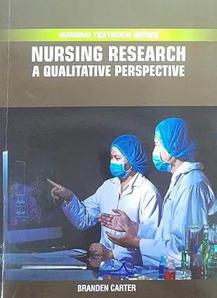 Nursing Research A Qualitative Perspective Nursing Textbook Series 2025 By Carter B