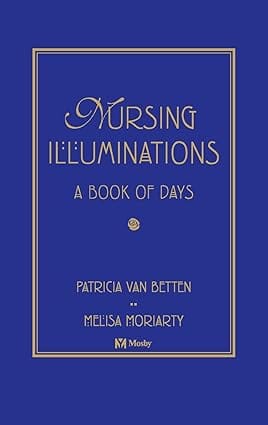 Nursing Illuminations A Book Of Days 2003 By Betten V