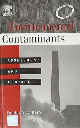 Environmental Contaminants Assessment And Control 2005 By Vallero D A