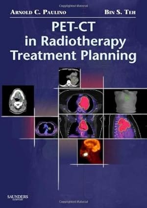 Pet Ct In Radiotherapy Treatment Planning 2008 By Paulino