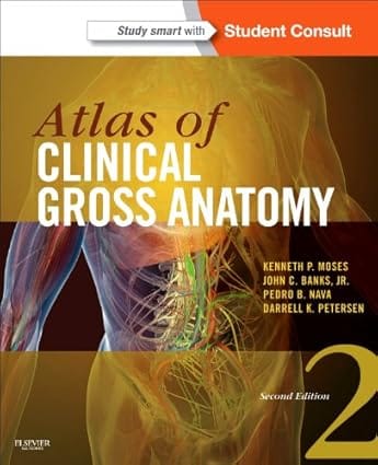Atlas Of Clinical Gross Anatomy With Student Consult Online Access 2nd Edition 2013 By Moses K P