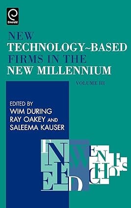 New Technology Based Firms In The New Millennium Vol IIi 2004 By During W