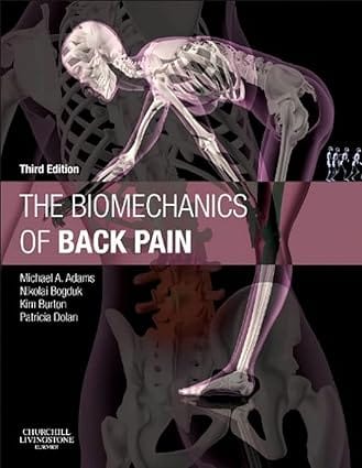 The Biomechanics Of Back Pain 3rd Edition 2013 By Adams M A