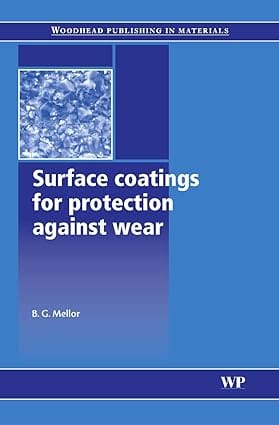 Surface Coatings For Protection Against Wear 2006 By Mellor