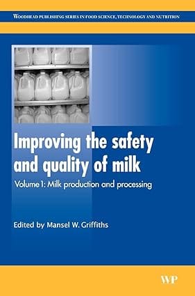 Improving The Safety & Quality Of Milk Vol.1 Milk Production & Processing 2010 By Griffiths M W