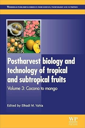 Postharvest Biology & Technology Of Tropical & Subtropical Fruits Vol.3 2011 By Yahia E M