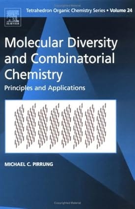 Molecular Diversity And Combinatorial Chemistry Principles And Applications 2004 By Pirrung M C