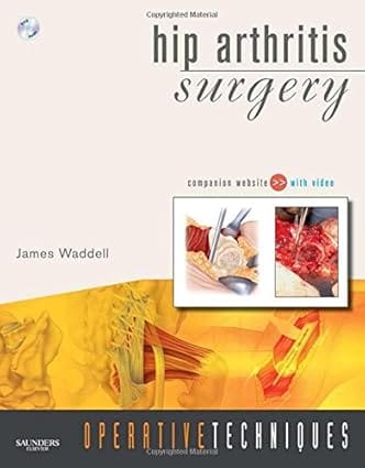 Operative Techniques Hip Arthritis Surgery Book Website And Dvd 2008 By Waddell
