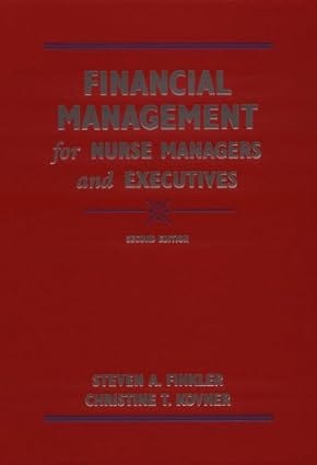 Financial Management For Nurse Managers And Executives 1999 By Finkler S A