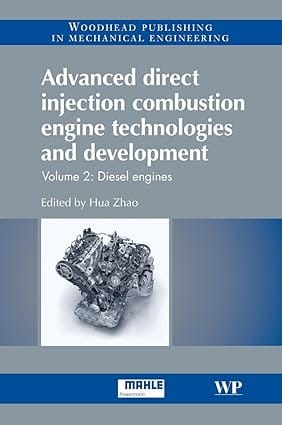 Advanced Direct Injection Combustion Engine Teechnologies And Development Vol. 2 Diesel Engines 2010 By Zhao H