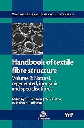 Handbook Of Textile Fibre Structure Vol 2 2009 By Eichhorn
