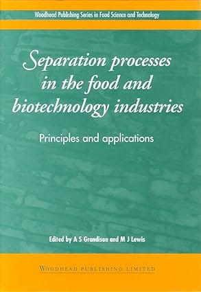 Separation Processes In The Food And Biotechnology Industries 1996 By Borenstein