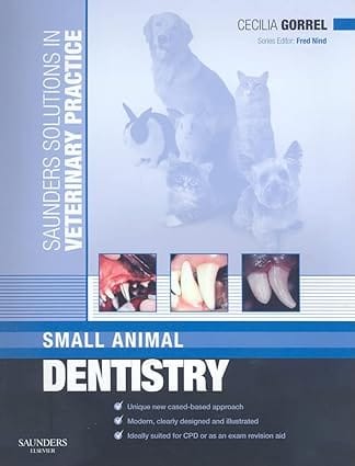 Saunders Solutions In Veterinary Practice Small Animal Dentistry 2008 By Gorrel