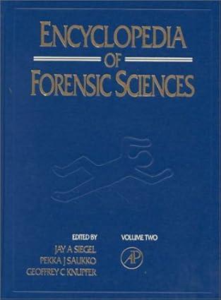 Encyclopedia Of Forensic Sciences Vol 2 2000 By Siegel J A
