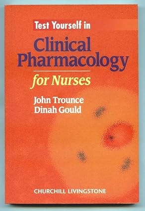 Test Yourself In Clinical Pharmacology For Nurses 1997 By Trounce J