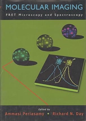 Molecular Imaging Fret Microscopy And Spectroscopy 2008 By Periasamy A