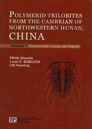 Polymerid Tribolites From The Cambrian Of Northwestern Hunan China Two Volume Set (Hb 2006) 2006 By Peng S
