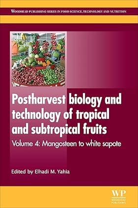 Postharvest Biology & Technology Of Tropical & Subtropical Fruits Vol.4 2011 By Yahia E M