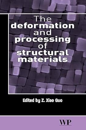 The Deformation And Processing Of Structural Materials 2005 By Guo Z X
