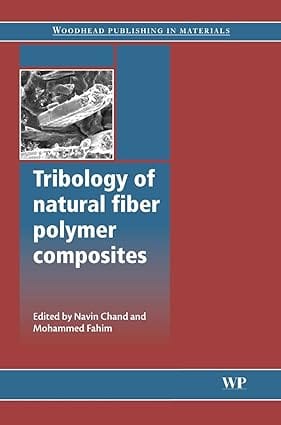 Tribology Of Natural Fibre Polymer Composites 2008 By Chand N