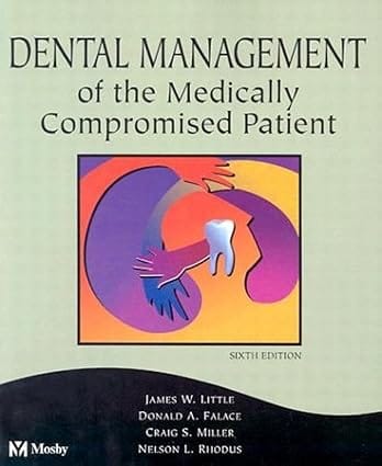 Dental Management Of The Medically Compromised Patient 6th Edition 2002 By Little J W
